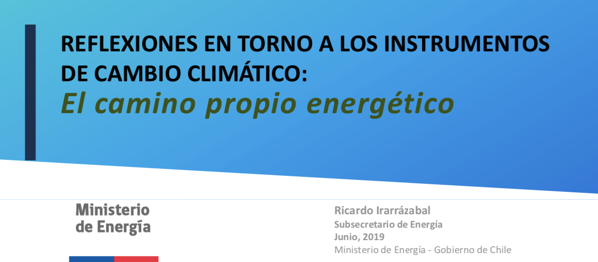 Presentación “Reflexiones en torno a los instrumentos de cambio climático: el camino propio energético”