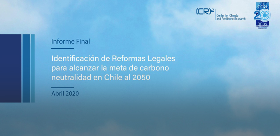 Informe «Identificación de reformas legales para alcanzar la meta de carbono neutralidad en Chile al 2050»